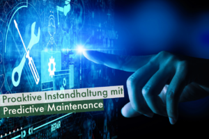 Proaktive-Instandhaltung-mit-Predictive-Maintenance