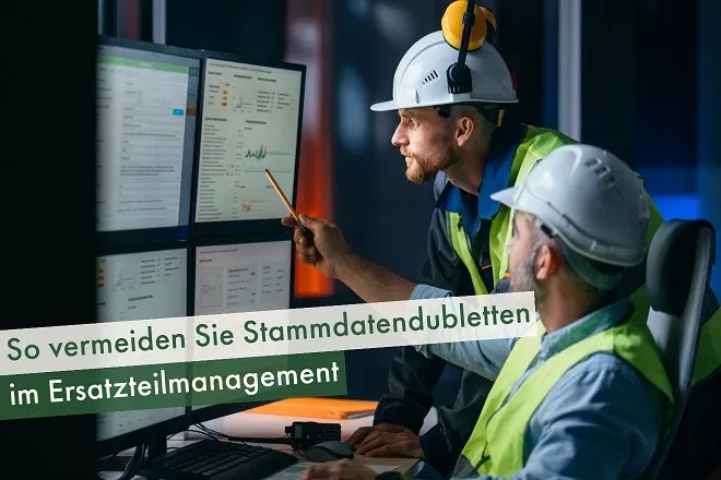 So vermeiden Sie Stammdatendubletten im Ersatzteilmanagement