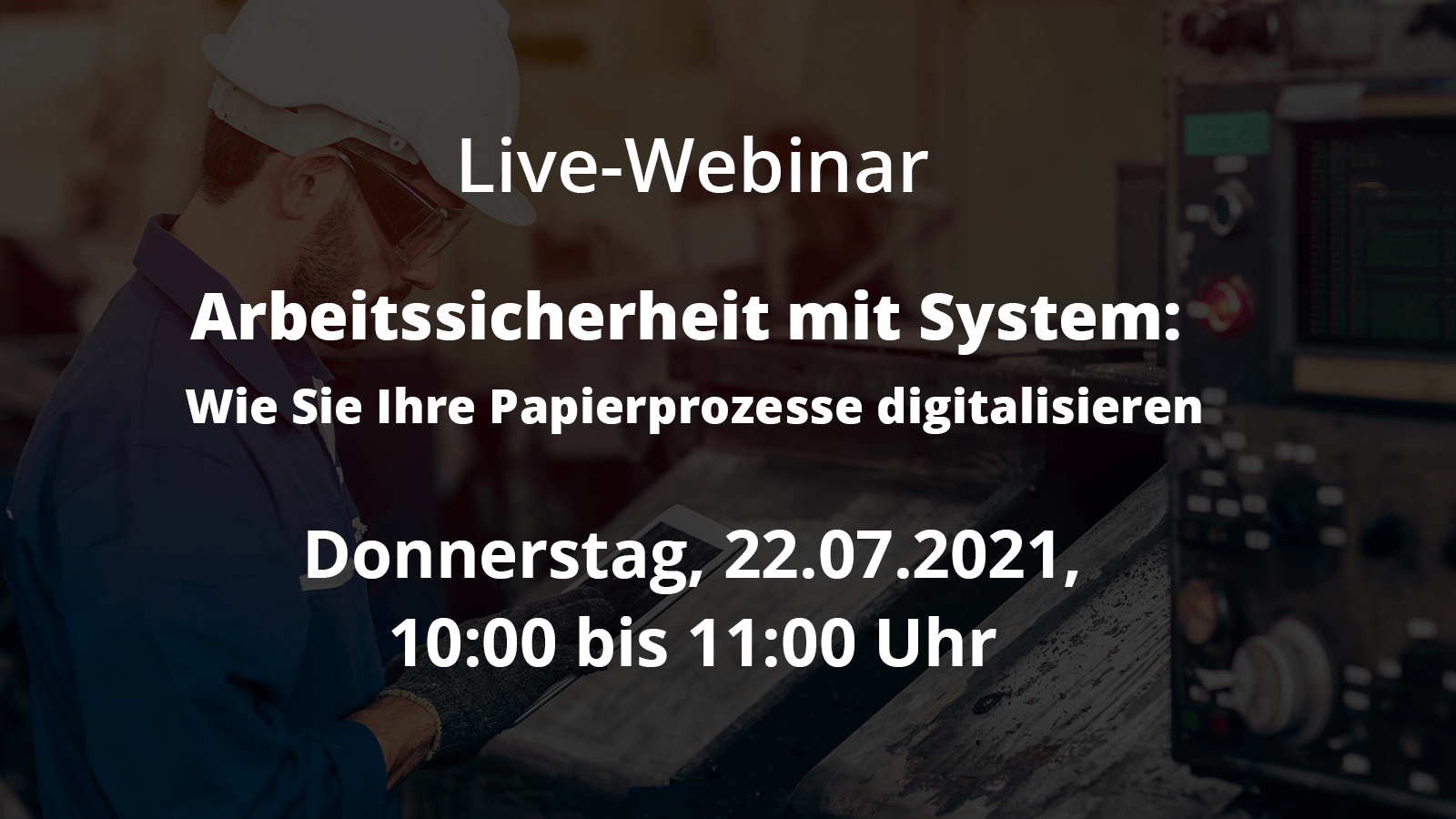 Live-Webinar: Arbeitssicherheit mit System: Wie Sie Ihre Papierprozesse digitalisieren