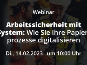 Webinar Arbeitssicherheit mit System - Wie Sie Ihre Papierprozesse digitalisieren 20230213 Beitrag