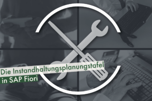 Blogbeitrag_Die-Instandhaltungsplanungstafel-in-SAP-Fiori