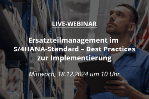 Beitragsbild: Ersatzteilmanagement im S/4HANA-Standard – Best Practices zur Implementierung